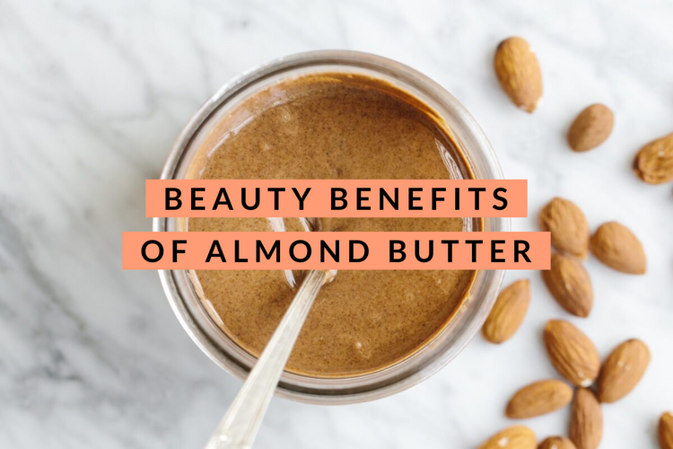 Beauty Benefits of Almond Butter Super Pop